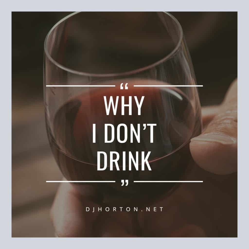 DJHorton_Why_I_Dont_Drink_1080x1080 DJHorton_Why_I_Dont_Drink_1080x1080